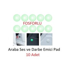 Araba Kapı Darbe Emici Stoper Ses Gürültü Önleyici 10'lu Fosforlu