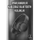 Kulak Üstü Kablosuz Bluetooth Kulaklık Gürültü Önleyici Uzun Şarj Süreli