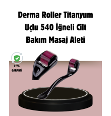 Dermaroller Titanyum 540 İğneli 1 mm Cilt Yenileme ve Anti Aging Etkisi