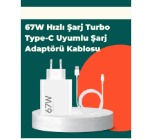Güvenli ve Hızlı Şarj İçin 67W Turbo Adaptör Type-C Kablo ile