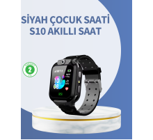 S10 Siyah Akıllı Çocuk Saati Anlık Konum Takibi ve Rota Geçmişi