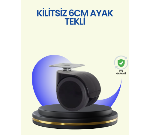 6 cm Döner Kilitsiz Ayak Tek Parça