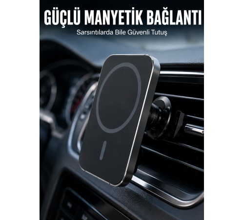 15W MagSafe Uyumlu Manyetik Araç Şarj Standı | Güçlü Mıknatıslı Telefon Tutucu