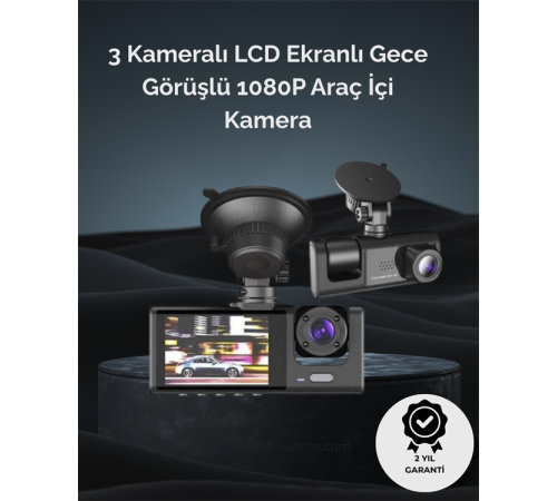 1. 3 Kameralı Full HD Araç Kamerası – Ön, İç ve Arka Görüş ile %100 Kapsama