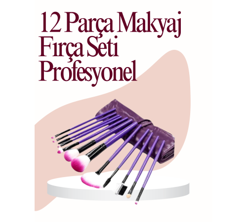 12 Parça Yumuşak Kıllı Makyaj Fırçası Seti Yüz ve Göz Makyajına Uygun Profesyonel Kullanım
