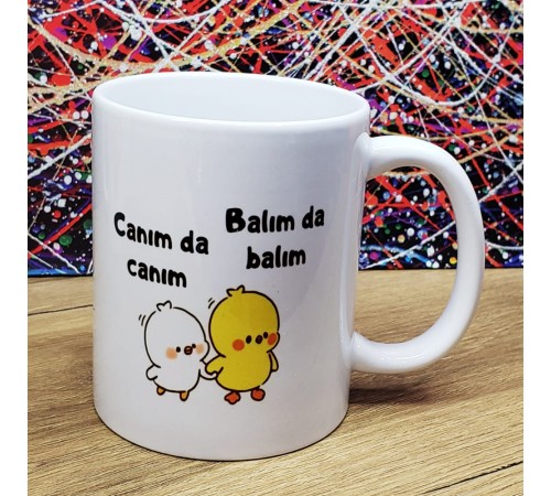 Canım Da Canım Balım Da Balım Tasarımlı Kupa Bardak Canım Da Canım Balım Da Balım Tasarımlı Kupa Bardak