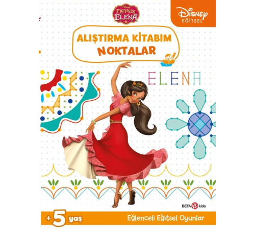 Disney Eğitsel Prenses Elena Alıştırma Kitabım Noktalar Disney Eğitsel Prenses Elena Alıştırma Kitabım Noktalar