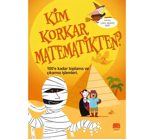 Kim Korkar Matematikten 100'e Kadar Toplama ve Çıkarma Kim Korkar Matematikten 100'e Kadar Toplama ve Çıkarma