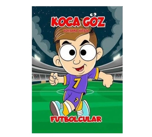 Koca Göz Futbolcular Boyama Kitabı Koca Göz Futbolcular Boyama Kitabı